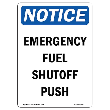 Signmission OSHA Notice, 7" Height, Emergency Fuel Shutoff Push Sign, 7" X 5", Portrait OS-NS-D-57-V-11841